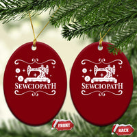 Sewing Lover Ceramic Ornament Sewciopath Quilter Gift