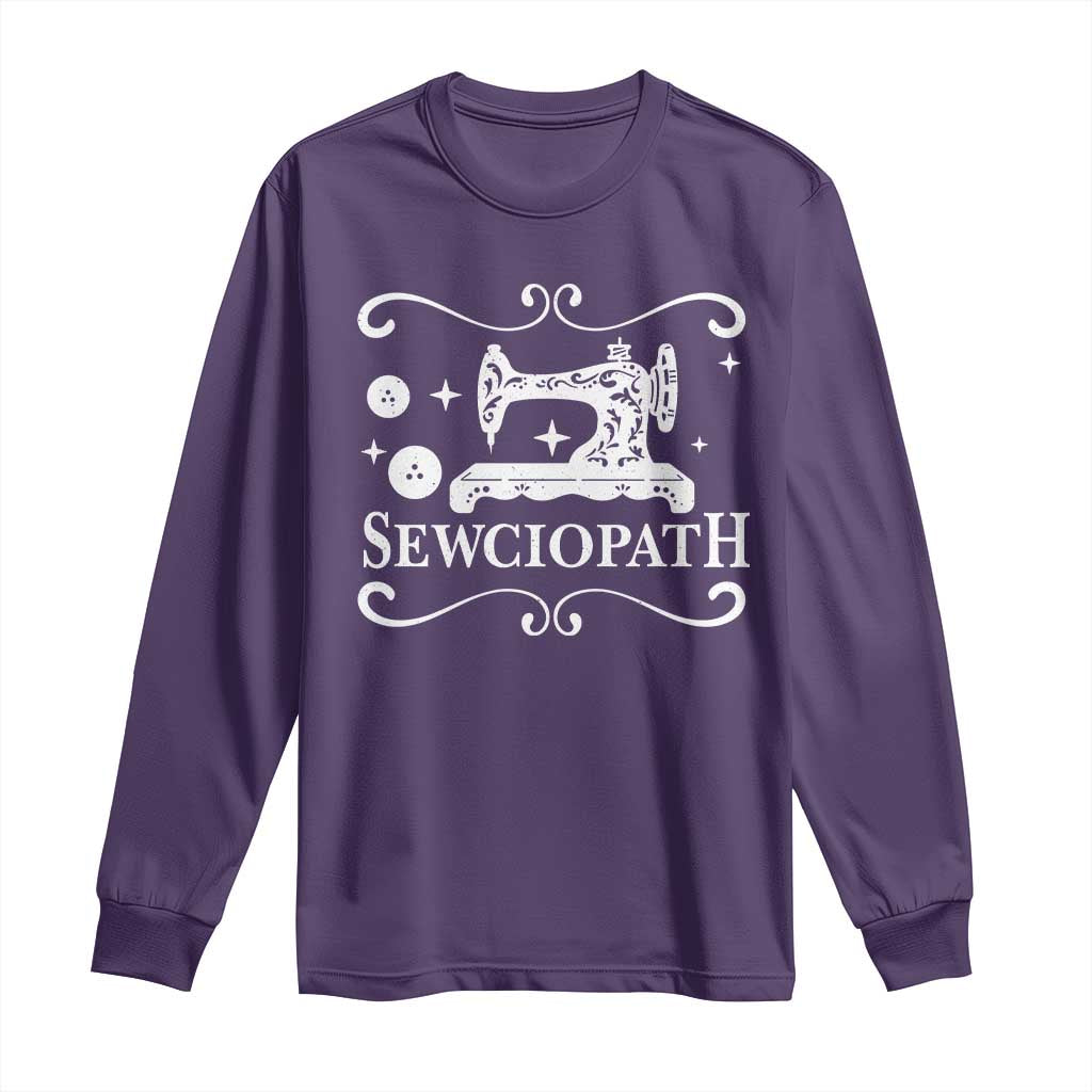 Sewing Lover Long Sleeve Shirt Sewciopath Quilter Gift