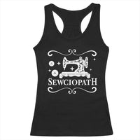 Sewing Lover Racerback Tank Top Sewciopath Quilter Gift