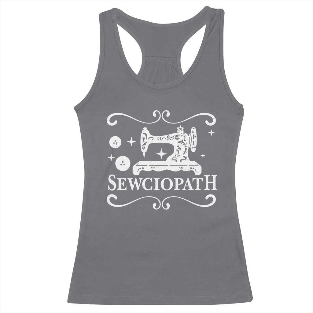 Sewing Lover Racerback Tank Top Sewciopath Quilter Gift