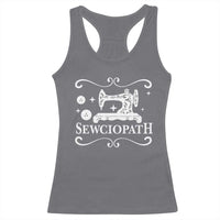 Sewing Lover Racerback Tank Top Sewciopath Quilter Gift