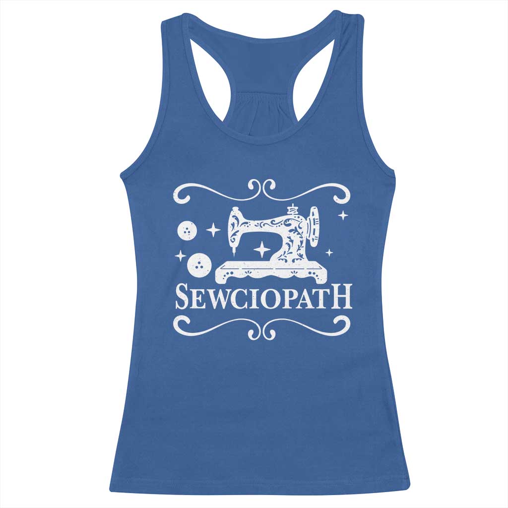 Sewing Lover Racerback Tank Top Sewciopath Quilter Gift