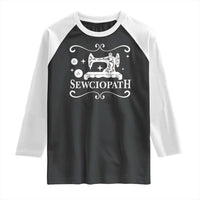 Sewing Lover Raglan Shirt Sewciopath Quilter Gift
