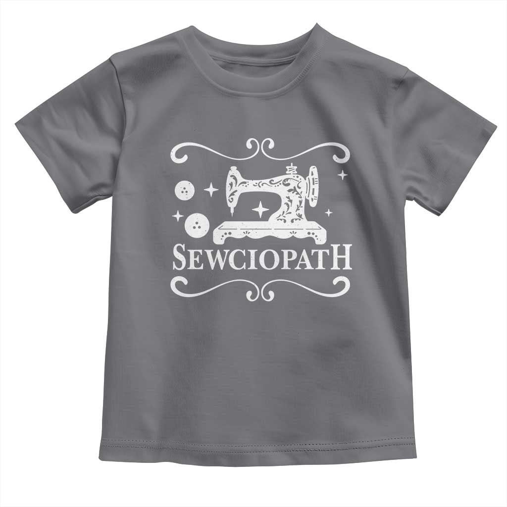 Sewing Lover Toddler T Shirt Sewciopath Quilter Gift