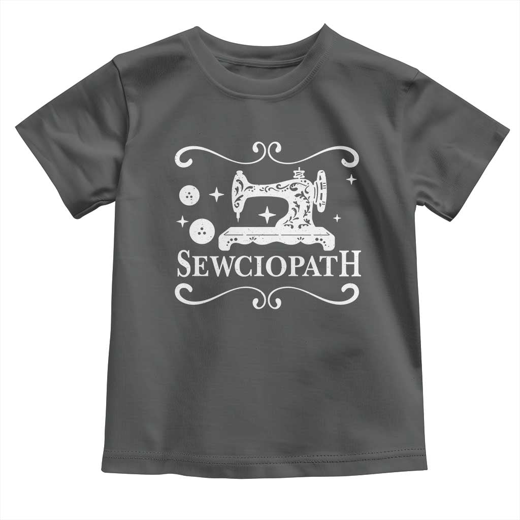 Sewing Lover Toddler T Shirt Sewciopath Quilter Gift
