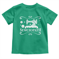 Sewing Lover Toddler T Shirt Sewciopath Quilter Gift