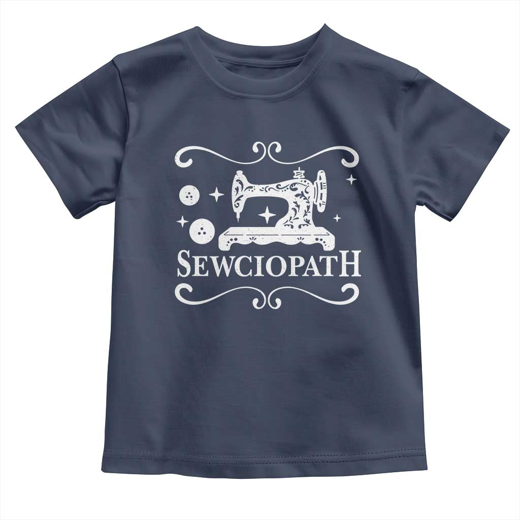 Sewing Lover Toddler T Shirt Sewciopath Quilter Gift