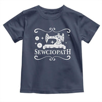 Sewing Lover Toddler T Shirt Sewciopath Quilter Gift