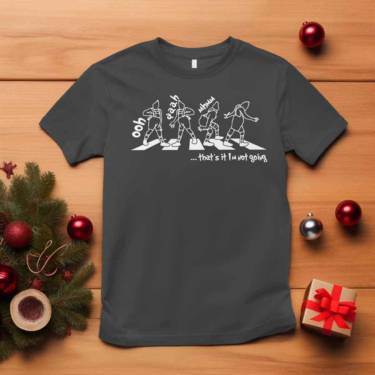 Funny Christmas Grin T Shirt Thats It Im Not Going - Wonder Print Shop