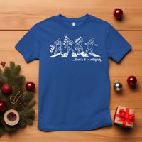 Funny Christmas Grin T Shirt Thats It Im Not Going - Wonder Print Shop
