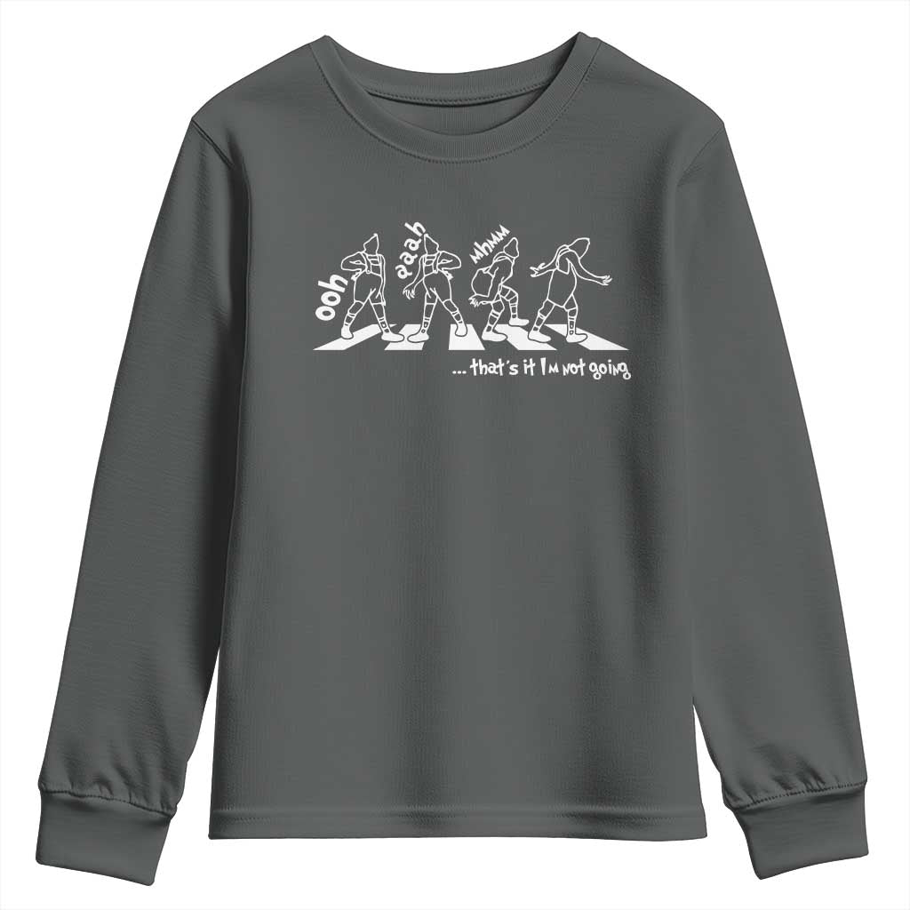 Funny Christmas Grin Youth Sweatshirt Thats It Im Not Going - Wonder Print Shop