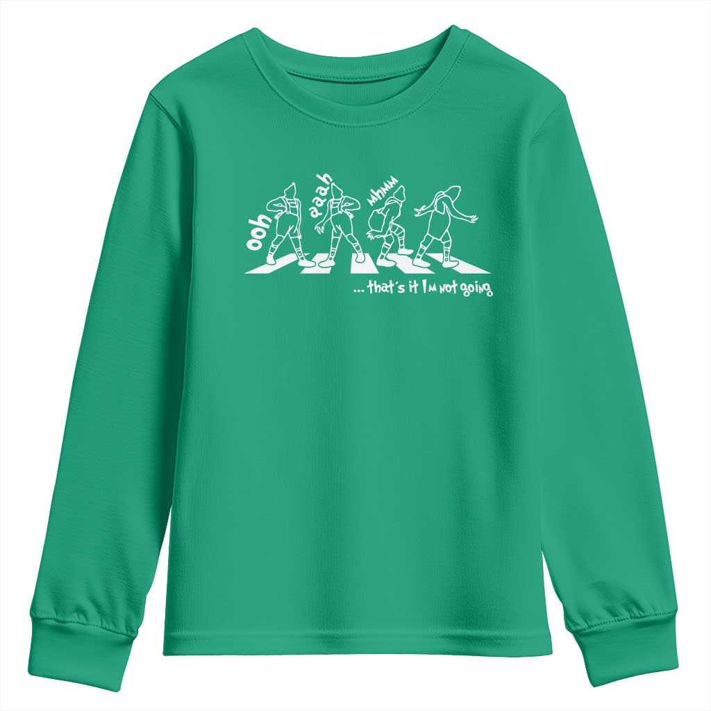 Funny Christmas Grin Youth Sweatshirt Thats It Im Not Going - Wonder Print Shop