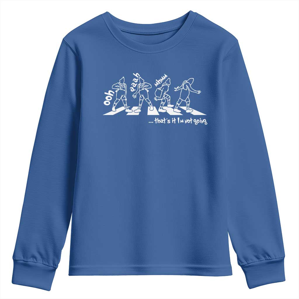 Funny Christmas Grin Youth Sweatshirt Thats It Im Not Going - Wonder Print Shop