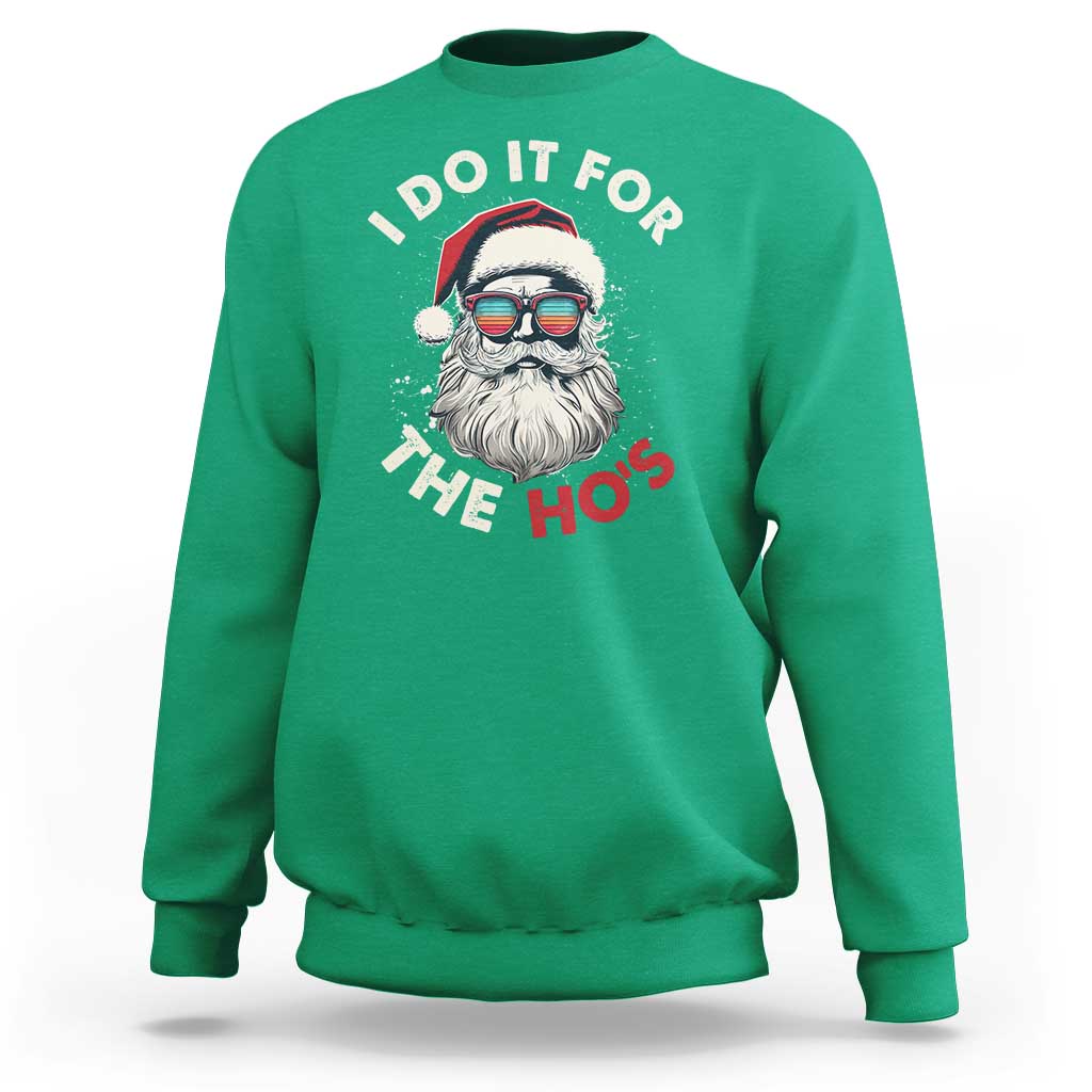 Funny Christmas Sweatshirt Santa I Do It For The Ho's - Wonder Print Shop