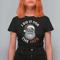 Funny Christmas T Shirt For Women Santa I Do It For The Ho's - Wonder Print Shop