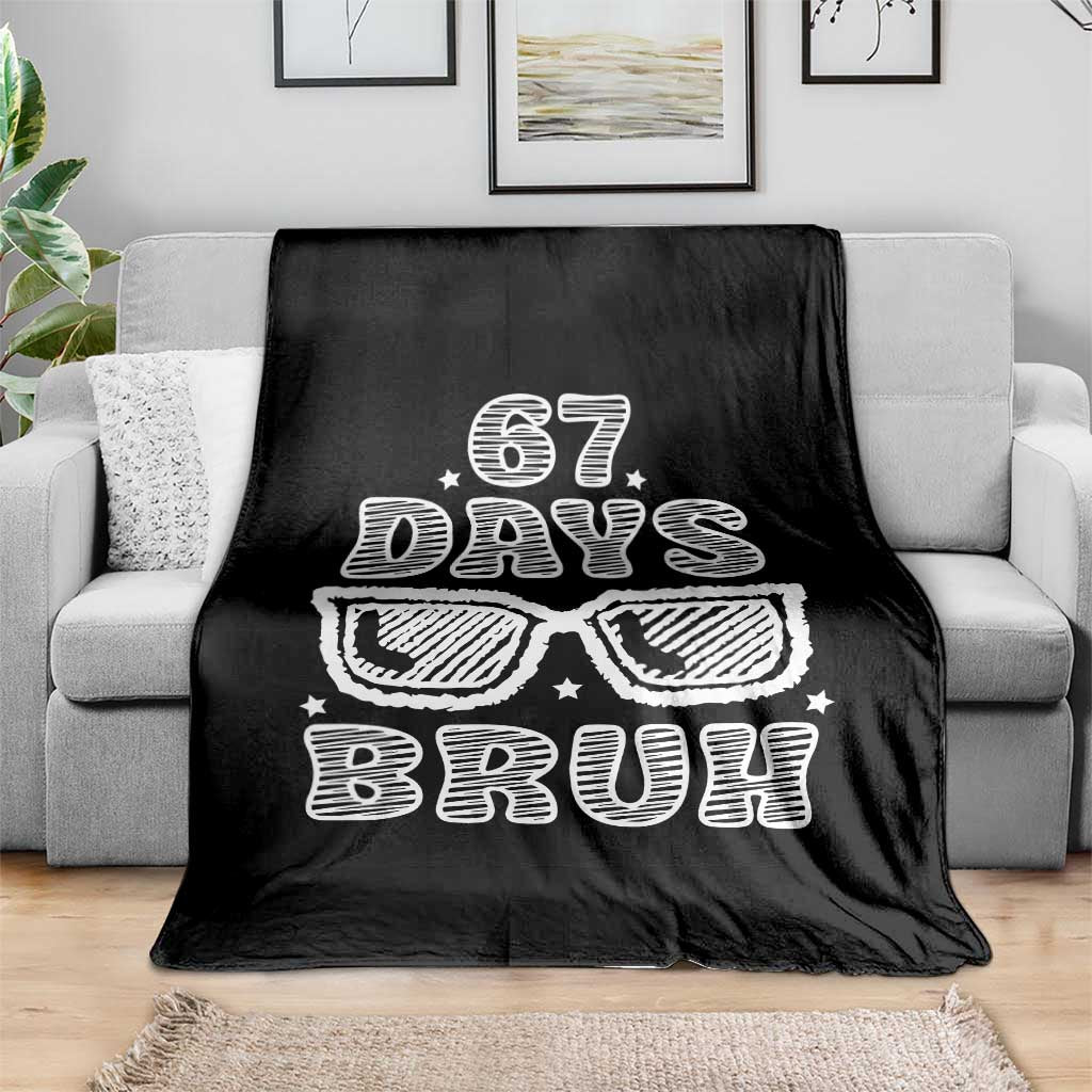 Bruh 67 Days of School Throw Blanket Funny Six Seven 6 7 Teen Gen Z Alpha Meme Teacher - Wonder Print Shop