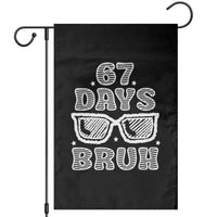 Bruh 67 Days of School Garden Flag Funny Six Seven 6 7 Teen Gen Z Alpha Meme Teacher - Wonder Print Shop