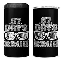 Bruh 67 Days of School 4 in 1 Can Cooler Tumbler Funny Six Seven 6 7 Teen Gen Z Alpha Meme Teacher - Wonder Print Shop