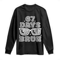 Bruh 67 Days of School Long Sleeve Shirt Funny Six Seven 6 7 Teen Gen Z Alpha Meme Teacher - Wonder Print Shop