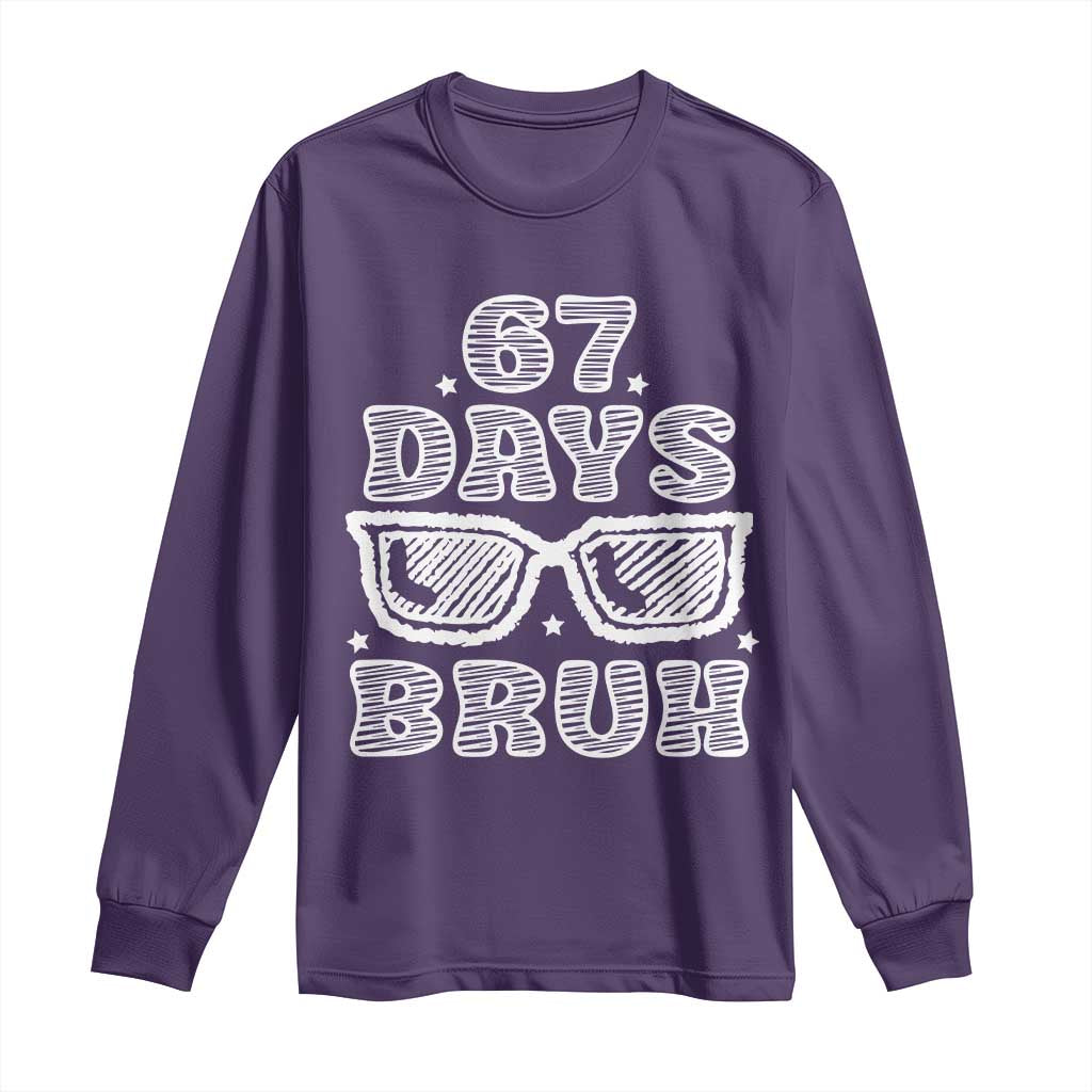 Bruh 67 Days of School Long Sleeve Shirt Funny Six Seven 6 7 Teen Gen Z Alpha Meme Teacher - Wonder Print Shop