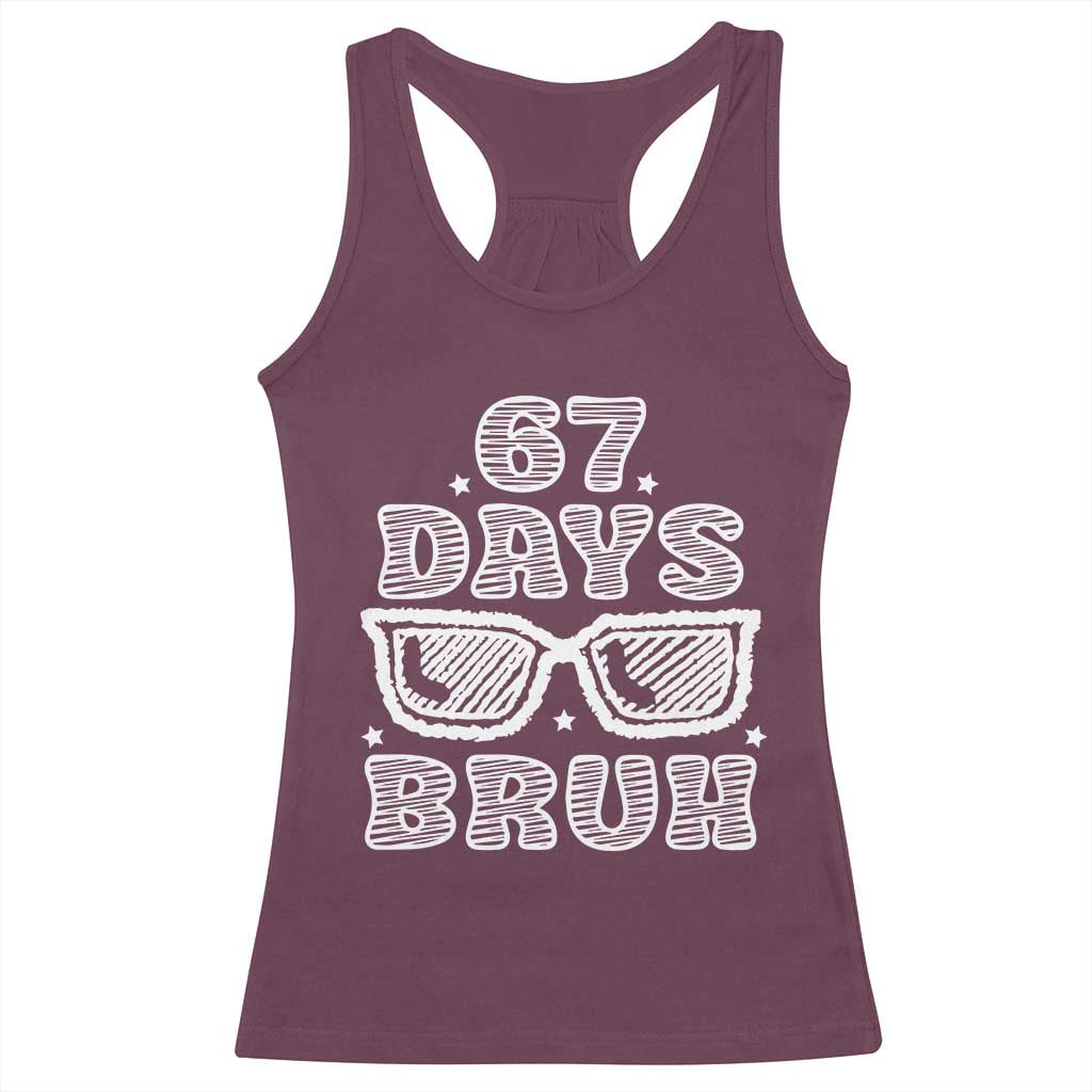 Bruh 67 Days of School Racerback Tank Top Funny Six Seven 6 7 Teen Gen Z Alpha Meme Teacher - Wonder Print Shop