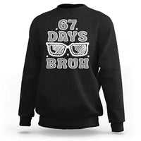 Bruh 67 Days of School Sweatshirt Funny Six Seven 6 7 Teen Gen Z Alpha Meme Teacher - Wonder Print Shop