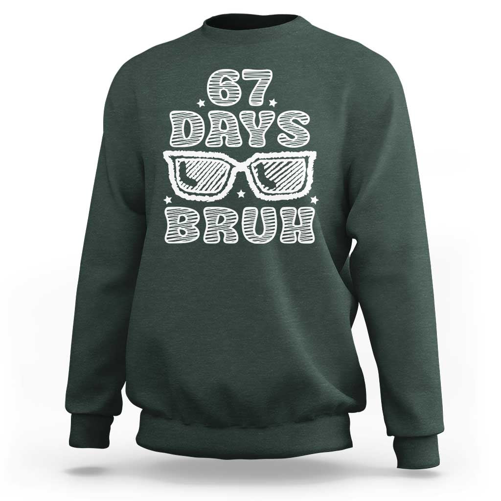 Bruh 67 Days of School Sweatshirt Funny Six Seven 6 7 Teen Gen Z Alpha Meme Teacher - Wonder Print Shop