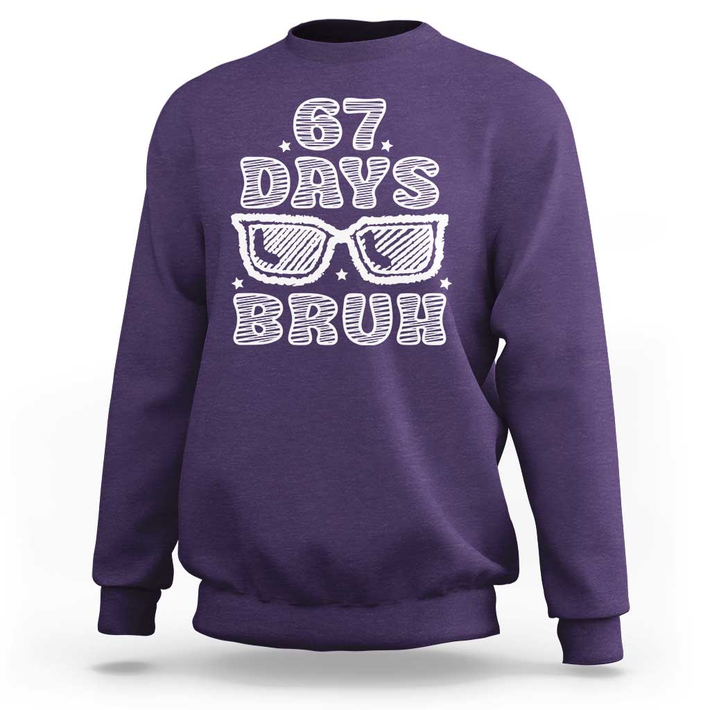 Bruh 67 Days of School Sweatshirt Funny Six Seven 6 7 Teen Gen Z Alpha Meme Teacher - Wonder Print Shop