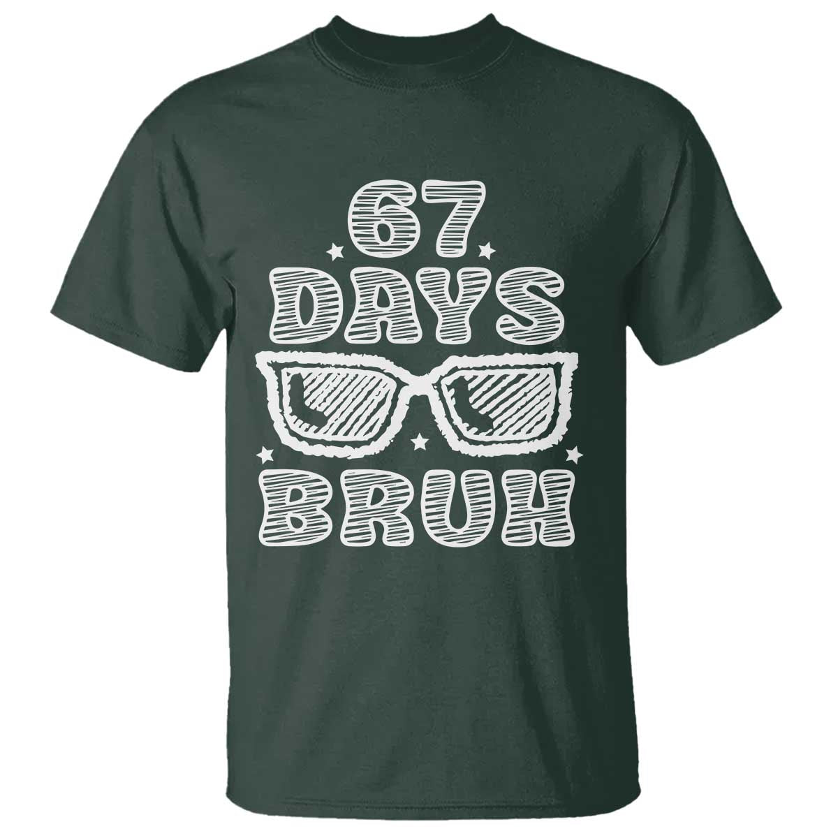 Bruh 67 Days of School T Shirt Funny Six Seven 6 7 Teen Gen Z Alpha Meme Teacher - Wonder Print Shop