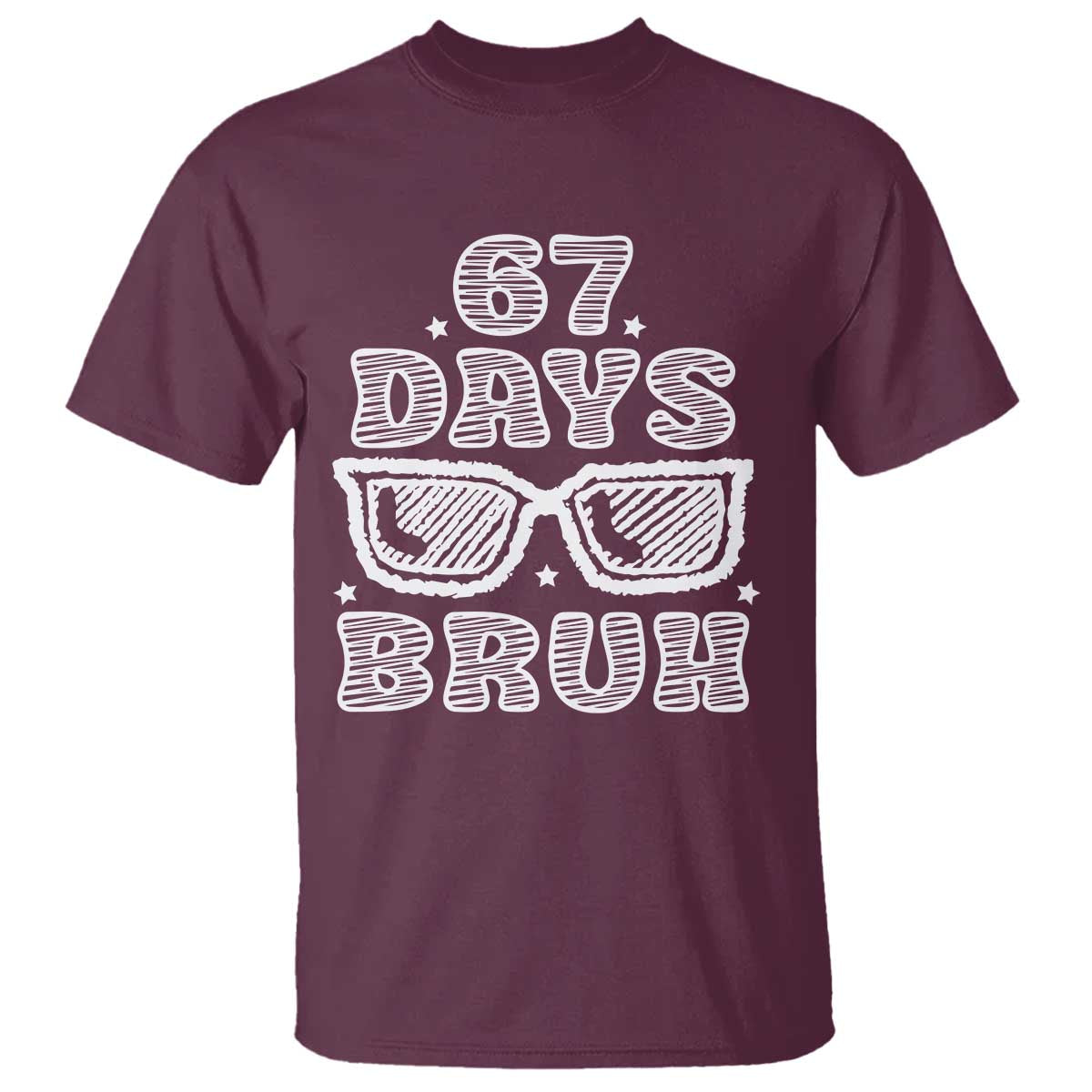 Bruh 67 Days of School T Shirt Funny Six Seven 6 7 Teen Gen Z Alpha Meme Teacher - Wonder Print Shop