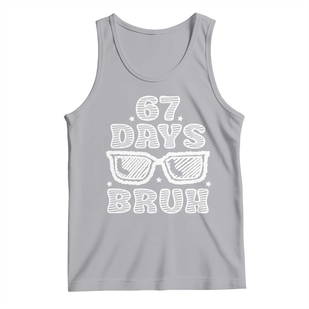Bruh 67 Days of School Tank Top Funny Six Seven 6 7 Teen Gen Z Alpha Meme Teacher - Wonder Print Shop