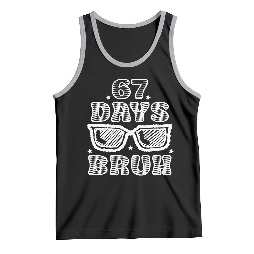 Bruh 67 Days of School Tank Top Funny Six Seven 6 7 Teen Gen Z Alpha Meme Teacher - Wonder Print Shop