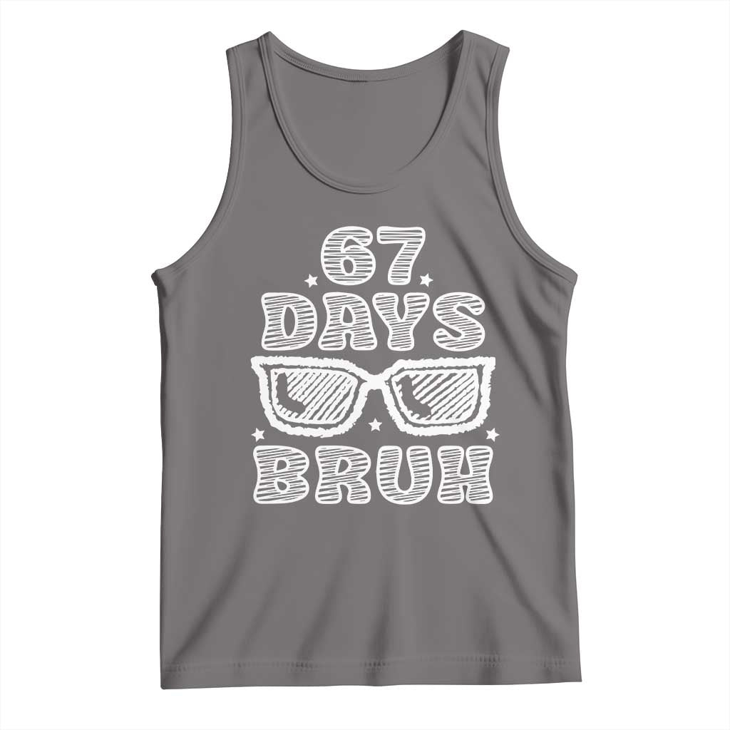 Bruh 67 Days of School Tank Top Funny Six Seven 6 7 Teen Gen Z Alpha Meme Teacher - Wonder Print Shop