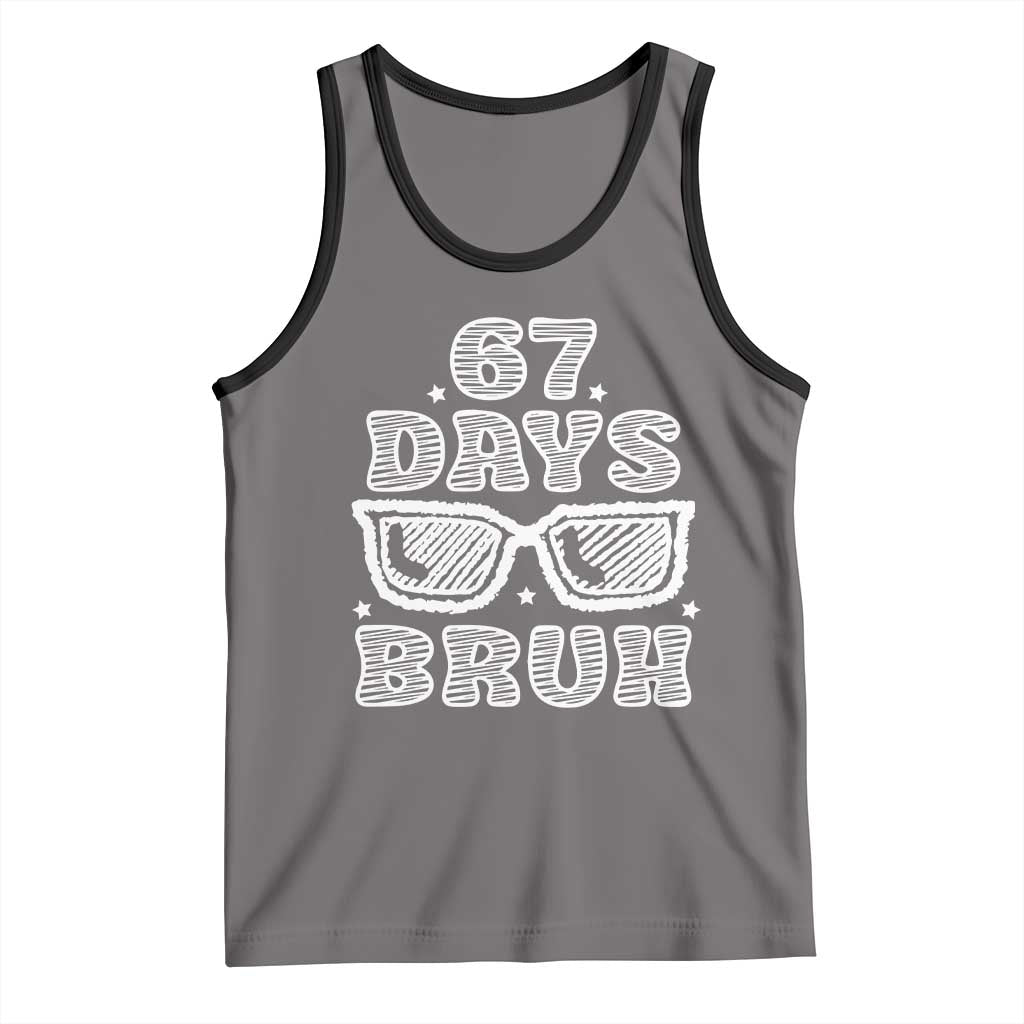 Bruh 67 Days of School Tank Top Funny Six Seven 6 7 Teen Gen Z Alpha Meme Teacher - Wonder Print Shop