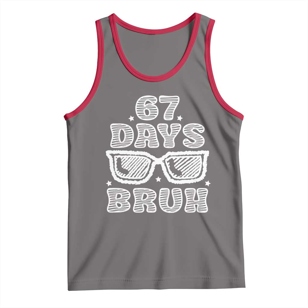 Bruh 67 Days of School Tank Top Funny Six Seven 6 7 Teen Gen Z Alpha Meme Teacher - Wonder Print Shop