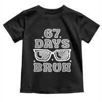 Bruh 67 Days of School Toddler T Shirt Funny Six Seven 6 7 Teen Gen Z Alpha Meme Teacher - Wonder Print Shop