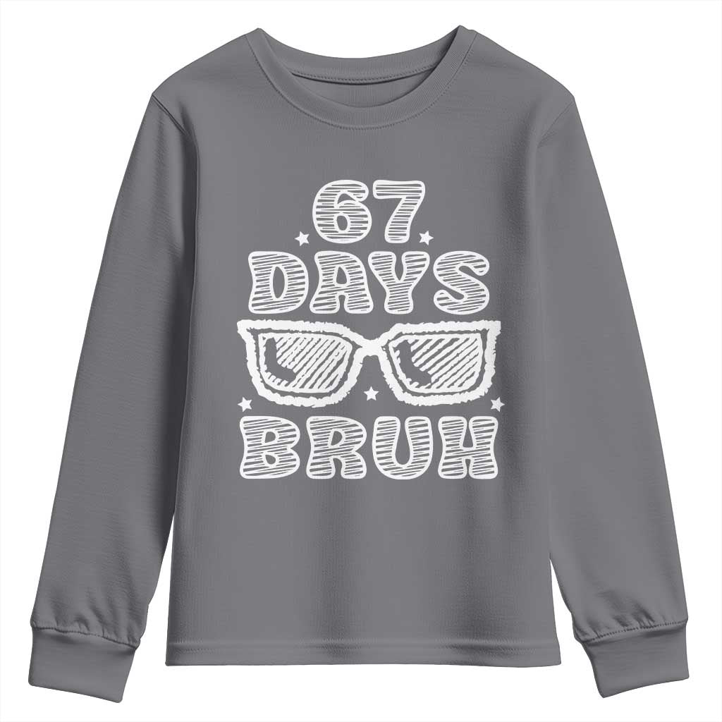 Bruh 67 Days of School Youth Sweatshirt Funny Six Seven 6 7 Teen Gen Z Alpha Meme Teacher - Wonder Print Shop