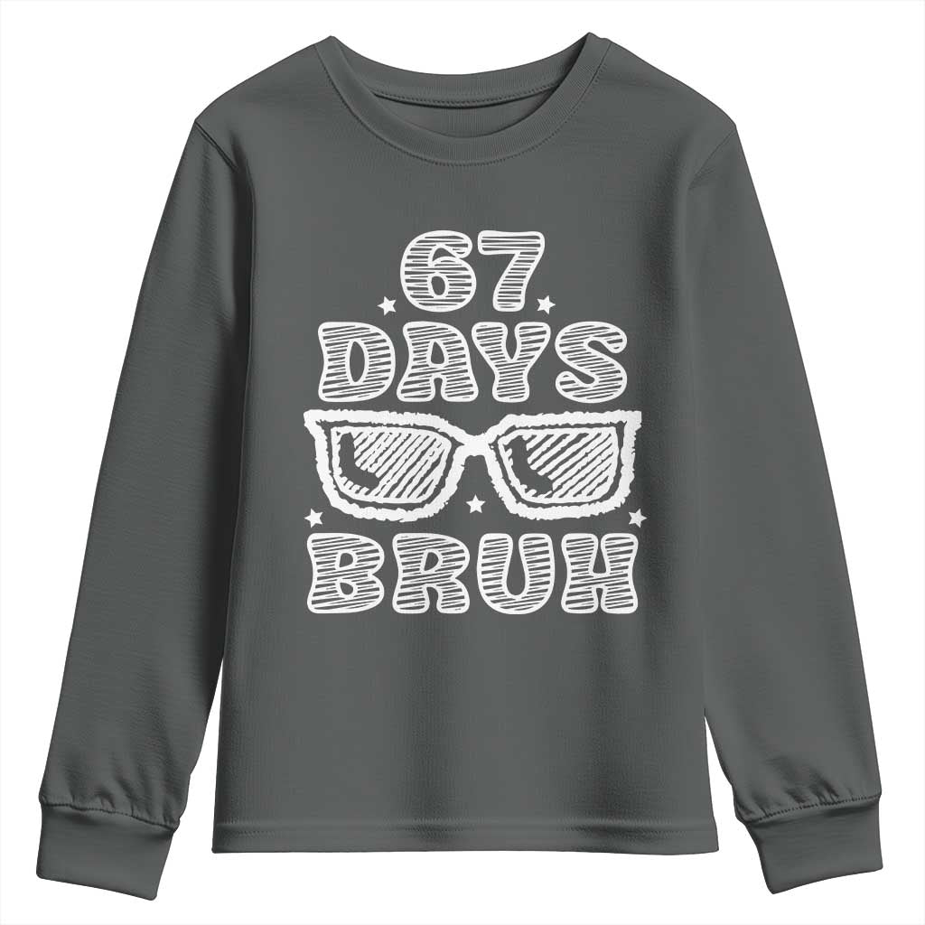 Bruh 67 Days of School Youth Sweatshirt Funny Six Seven 6 7 Teen Gen Z Alpha Meme Teacher - Wonder Print Shop