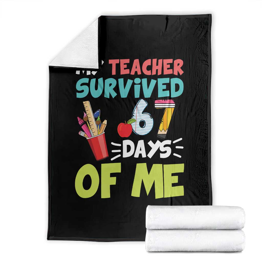 My Teacher Survived 67 Days Of Me Throw Blanket Funny Six Seven Teen Gen Z Alpha Meme - Wonder Print Shop