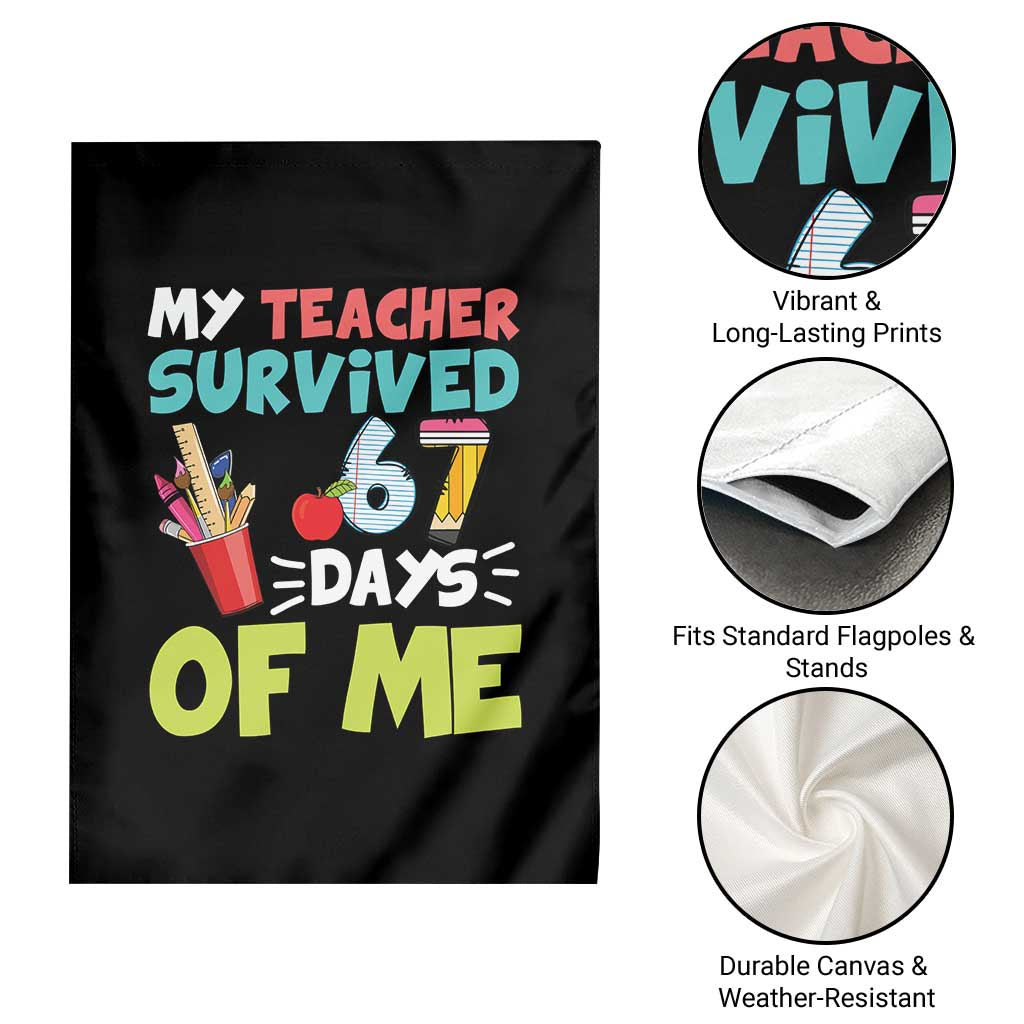 My Teacher Survived 67 Days Of Me Garden Flag Funny Six Seven Teen Gen Z Alpha Meme - Wonder Print Shop