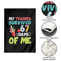 My Teacher Survived 67 Days Of Me Garden Flag Funny Six Seven Teen Gen Z Alpha Meme - Wonder Print Shop