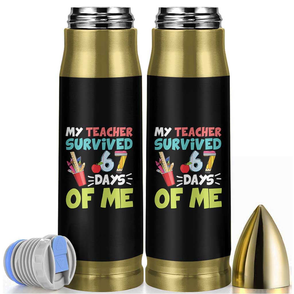 My Teacher Survived 67 Days Of Me Bullet Tumbler Funny Six Seven Teen Gen Z Alpha Meme - Wonder Print Shop