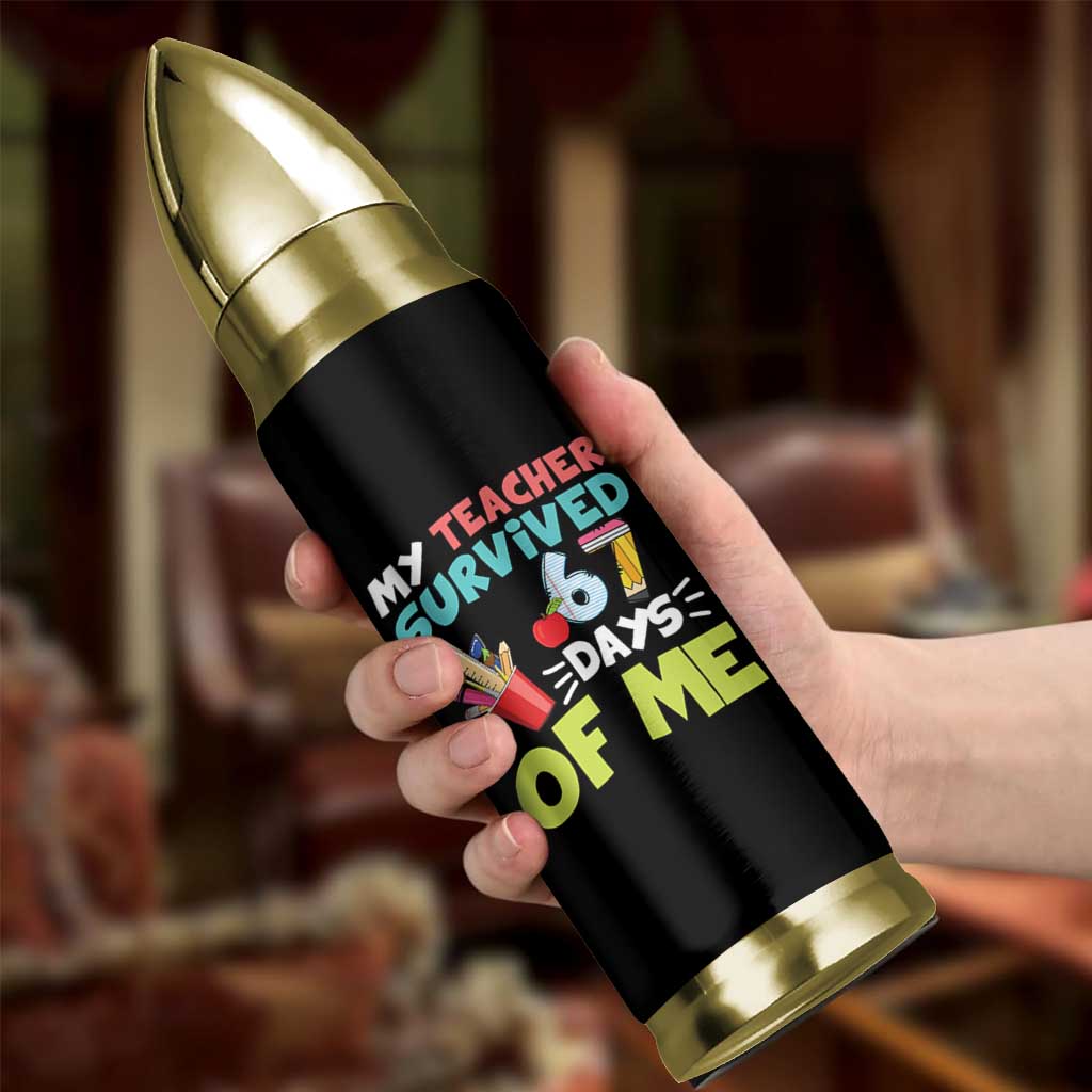 My Teacher Survived 67 Days Of Me Bullet Tumbler Funny Six Seven Teen Gen Z Alpha Meme - Wonder Print Shop