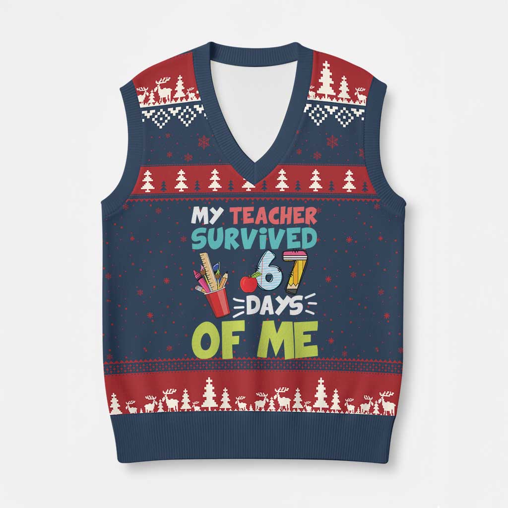 My Teacher Survived 67 Days Of Me V-Neck Knit Sweater Vest Funny Six Seven Teen Gen Z Alpha Meme - Wonder Print Shop