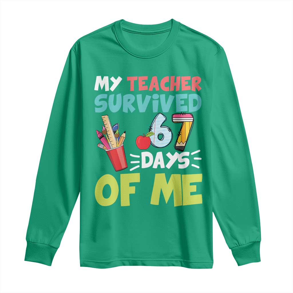 My Teacher Survived 67 Days Of Me Long Sleeve Shirt Funny Six Seven Teen Gen Z Alpha Meme - Wonder Print Shop