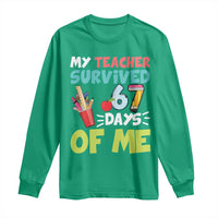 My Teacher Survived 67 Days Of Me Long Sleeve Shirt Funny Six Seven Teen Gen Z Alpha Meme - Wonder Print Shop