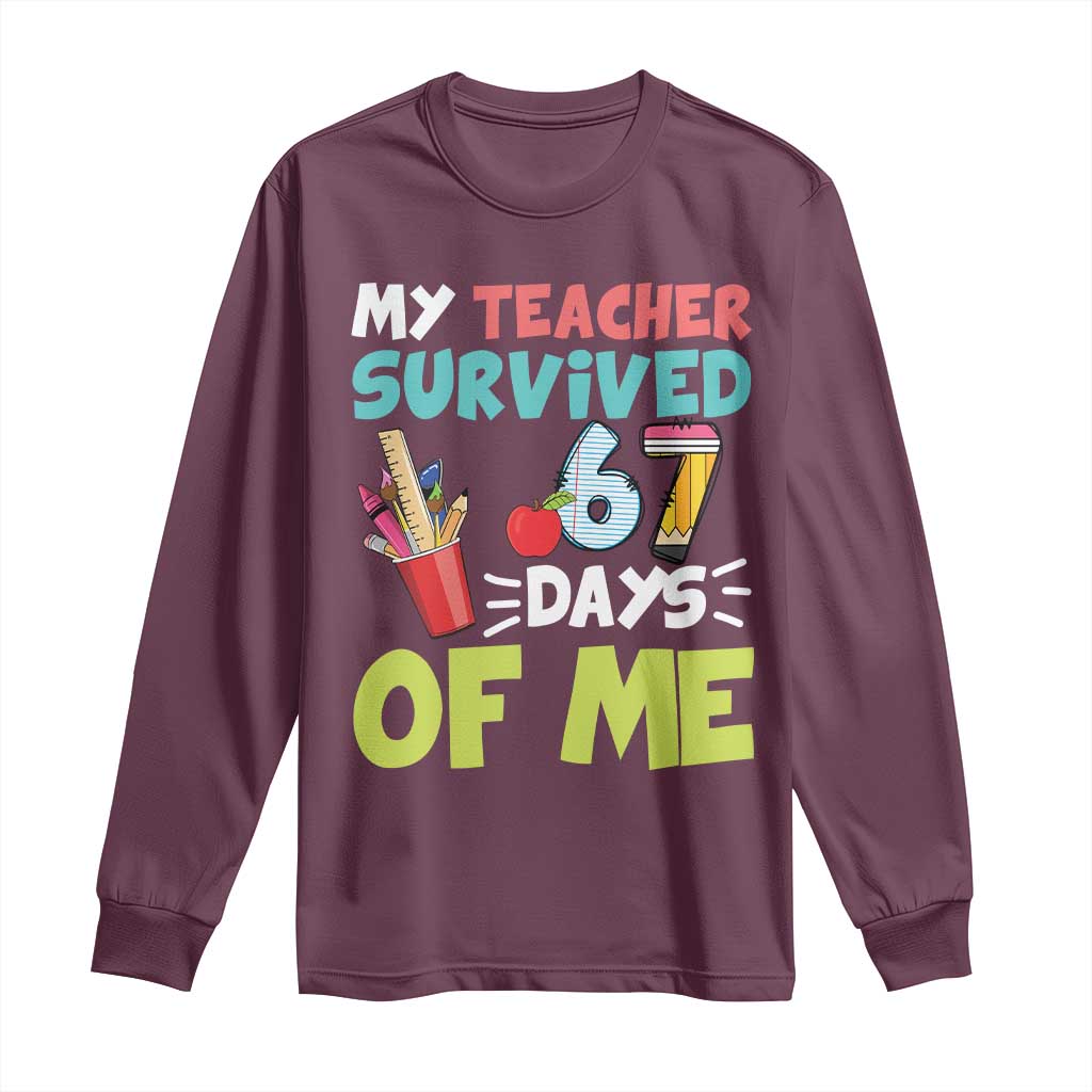 My Teacher Survived 67 Days Of Me Long Sleeve Shirt Funny Six Seven Teen Gen Z Alpha Meme - Wonder Print Shop