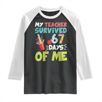 My Teacher Survived 67 Days Of Me Raglan Shirt Funny Six Seven Teen Gen Z Alpha Meme - Wonder Print Shop