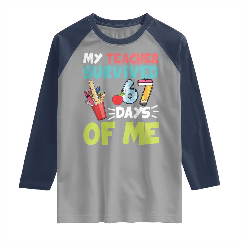 My Teacher Survived 67 Days Of Me Raglan Shirt Funny Six Seven Teen Gen Z Alpha Meme - Wonder Print Shop