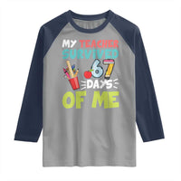 My Teacher Survived 67 Days Of Me Raglan Shirt Funny Six Seven Teen Gen Z Alpha Meme - Wonder Print Shop